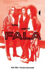 Fala. Rok 1984 i polski postpunk