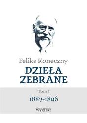 Feliks Koneczny. Dzieła zebrane T.1