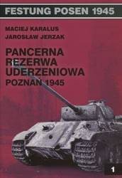 Festung Posen 1945. Pancerna rezerwa uderzeniowa