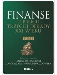 Finanse u progu trzeciej dekady XXI w. T.1