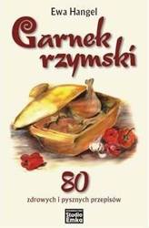 Garnek rzymski. 80 zdrowych i pysznych przepisów