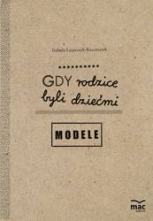 Gdy rodzice byli dziećmi. Modele