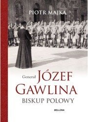 Generał Józef Gawlina. Biskup polowy