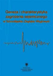 Geneza i charakterystyka zagrożenia sejsmicznego..