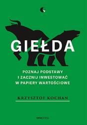 Giełda. Poznaj podstawy i zacznij inwestować..