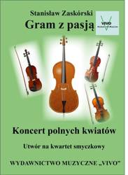 Gram z pasją. Koncert polnych kwiatów