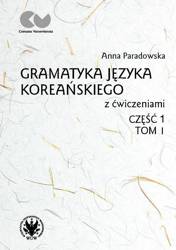 Gramatyka języka koreańskiego z ćw. T.1 cz.1