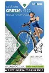 Green Velo.Woj. Warmińsko Mazurskie cz. wschodnia