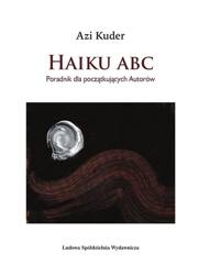 Haiku ABC. Poradnik dla początkujących autorów