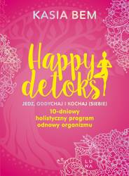 Happy detoks. Jedz. oddychaj i kochaj (siebie)