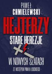 Hejterzy. Stare Herezje w nowych szatach