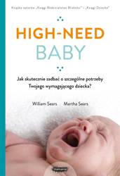 High-need baby. Jak skutecznie zadbać o..