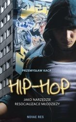 Hip-hop jako narzędzie resocjalizacji młodzieży