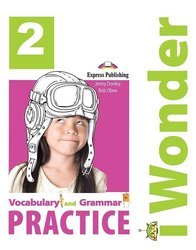 I Wonder 2 Vocabulary & Grammar EXPRESS PUBLISHING