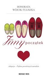 Inny początek. Adopcja- piękno powtórnych narodzin