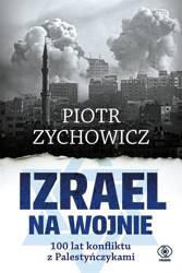 Izrael na wojnie. 100 lat konfliktu z...