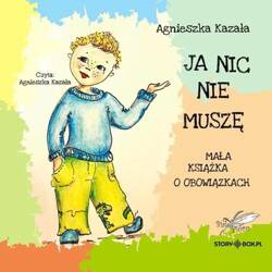 Ja nic nie muszę... audiobook