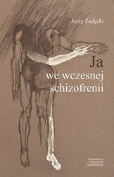 Ja we wczesnej schizofrenii