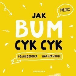 Jak bum cyk-cyk! Powiedzonka warszawskie TW