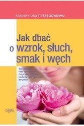 Jak dbać o wzrok słuch smak i węch