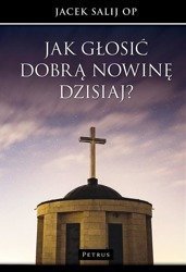 Jak głosić Dobrą Nowinę dzisiaj?