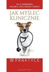 Jak myśleć klinicznie w praktyce