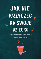 Jak nie krzyczeć na swoje dziecko W.2