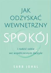 Jak odzyskać wewnętrzny spokój i radzić sobie...