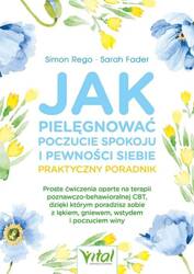 Jak pielęgnować poczucie spokoju i pewności siebie