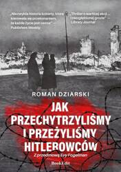 Jak przechytrzyliśmy i przeżyliśmy hitlerowców?