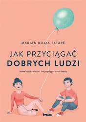 Jak przyciągać dobrych ludzi