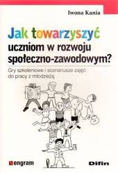 Jak towarzyszyć uczniom w rozwoju społeczno-zawod?