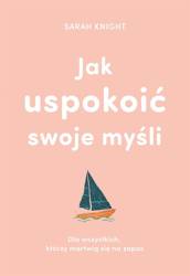 Jak uspokoić swoje myśli