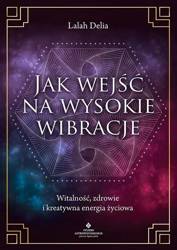 Jak wejść na wysokie wibracje