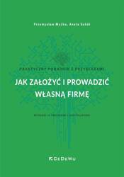 Jak założyć i prowadzić własną firmę