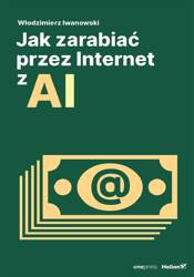 Jak zarabiać przez Internet z AI