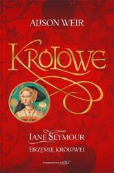 Jane Seymour. Brzemię królowej