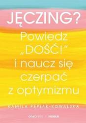 Jęczing? Powiedź "dość!" i naucz się czerpać...