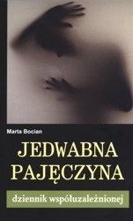 Jedwabna pajęczyna. Dziennik współuzależnionej