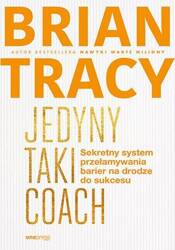 Jedyny taki coach. Sekretny system przełamywania..