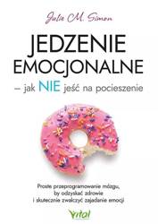 Jedzenie emocjonalne jak NIE jeść na pocieszenie