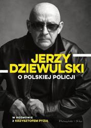 Jerzy Dziewulski o polskiej policji