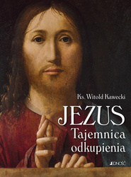 Jezus. Tajemnica odkupienia