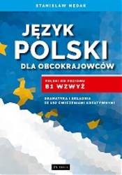 Język polski dla obcokrajowców. Polski od poz. B1