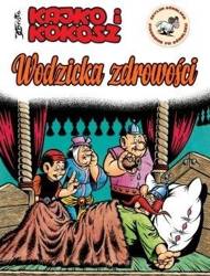 Kajko i Kokosz. Wodzicka zdrowości