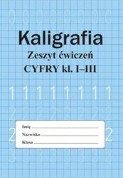 Kaligrafia zeszyt ćwiczeń Cyfry kl. 1-3