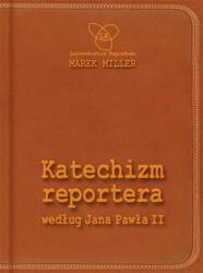 Katechizm reportera według Jana Pawła II