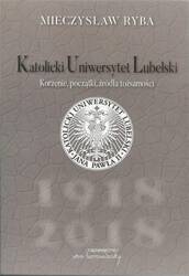 Katolicki Uniwersytet Lubelski. Korzenie, początki