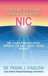 Kiedy nic nie działa spróbuj nie robić nic