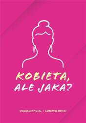 Kobieta, ale jaka?